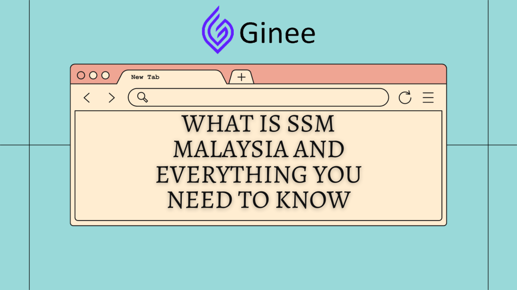 What Is Ssm Malaysia And Everything You Need To Know Ginee Insight