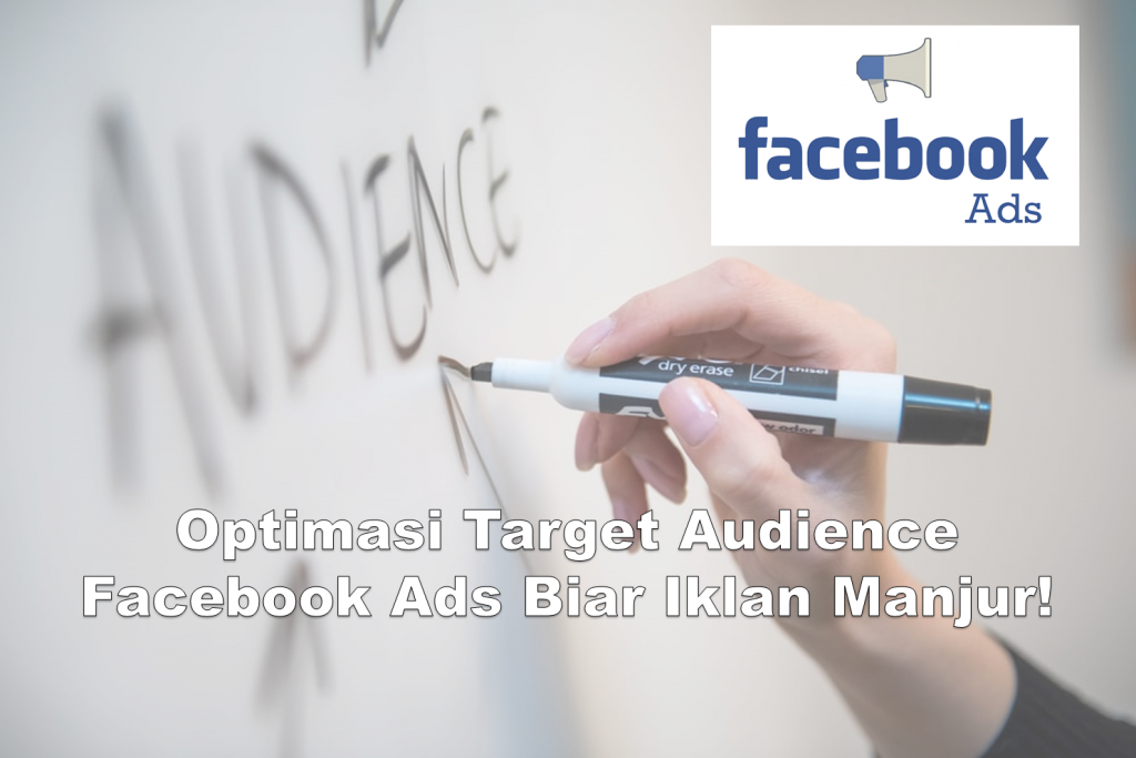 Optimasi Target Audience Facebook Ads Biar Iklan Manjur Ginee Insight