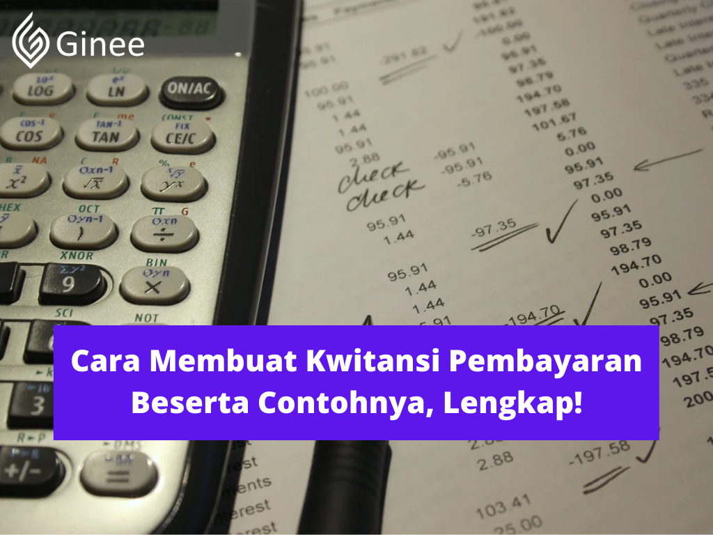 Cara Membuat Kwitansi Pembayaran Beserta Contohnya, Lengkap! - Ginee