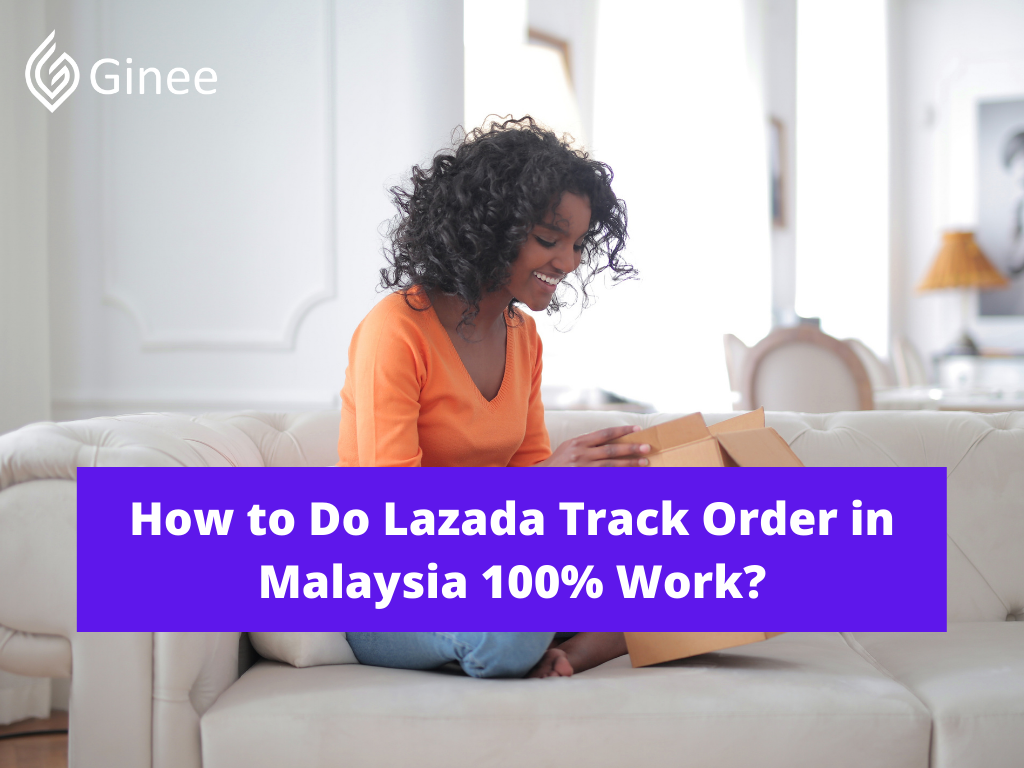 How to Do Lazada Track Order in Malaysia 100% Work?