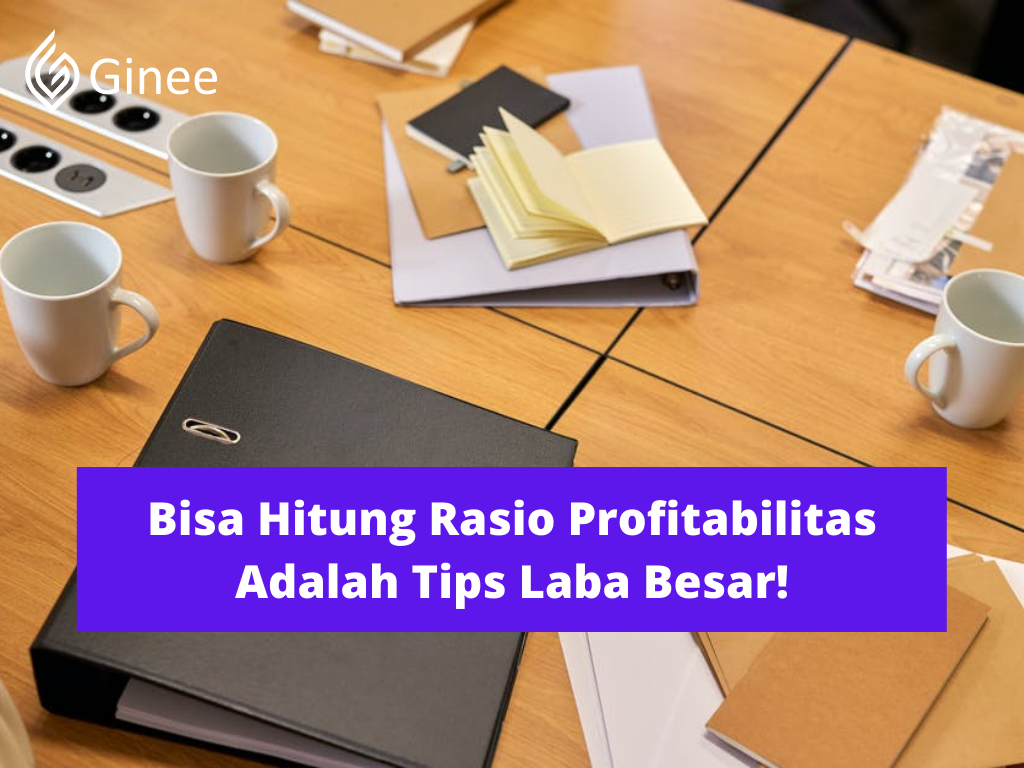 Bisa Hitung Rasio Profitabilitas Adalah Tips Laba Besar!