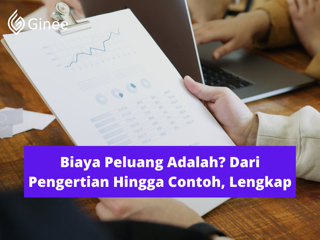 Biaya Peluang Adalah? Dari Pengertian Hingga Contoh, Lengkap