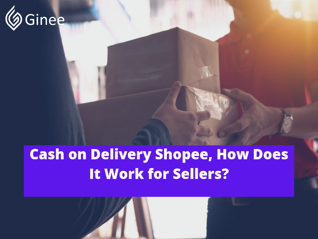 cash-on-delivery-shopee-how-does-it-work-for-sellers-ginee