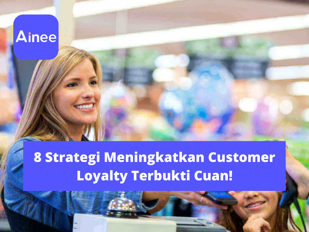 meningkatkan-customer-loyalty-ainee