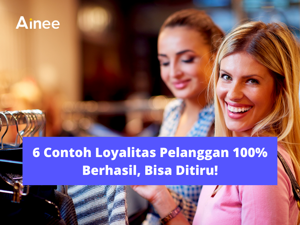 contoh-loyalitas-pelanggan-ainee