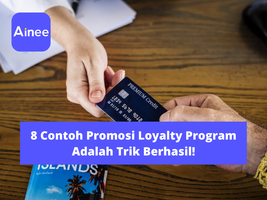 contoh-promosi-loyalty-program-adalah-ainee